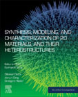 Synthesis, Modelling and Characterization of 2D Materials and their Heterostructures