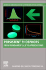 Persistent Phosphors: From Fundamentals to Applications