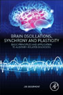 Brain Oscillations, Synchrony and Plasticity: Basic Principles and Application to Auditory-Related Disorders