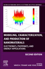 Modeling, Characterization and Production of Nanomaterials: Electronics, Photonics and Energy Applications