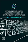 Metal- and Non-Metal-Assisted Synthesis of Six-Membered Heterocycles