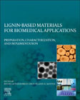 Lignin-Based Materials for Biomedical Applications: Preparation, Characterization, and Implementation