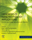 Handbook of Nanotechnology Applications: Environment, Energy, Agriculture and Medicine