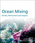 Ocean Mixing: Drivers, Mechanisms and Impacts