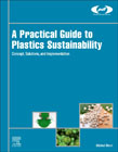 A Practical Guide to Plastics Sustainability: Concept, Solutions, and Implementation