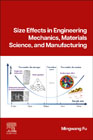 Size Effects in Engineering Mechanics and Manufacturing