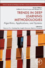 Trends in Deep Learning Methodologies: Algorithms, Applications, and Systems