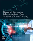 Diagnostic Reasoning: Laboratory-Based Case Studies in Clinical Chemistry