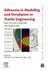 Advances in Modeling and Simulation in Textile Engineering: New Concepts, Methods, and Applications