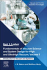 Fundamentals of Vacuum Science and System Design for High and Ultra-High Vacuum: Design, Operation and Safety