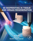 3D Bioprinting in Tissue and Organ Regeneration