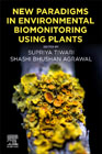 New Paradigms in Environmental Biomonitoring Using Plants