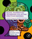 Neural Engineering Techniques for Autism Spectrum Disorder, Volume 2: Diagnosis and Clinical Analysis