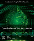 Green Synthesis of Silver Nanomaterials