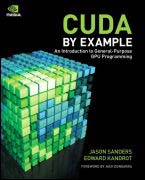 CUDA by example: an introduction to general-purpose GPU programming