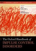 The oxford handbook of impulse control disorders