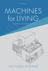 Machines for Living: Modernism and Domestic Life