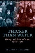 Thicker than water: siblings and their relations, 1780-1920