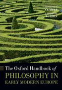 The oxford handbook of philosophy in early modern europe