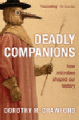 Deadly companions: how microbes shaped our history