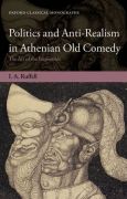 Politics and anti-realism in athenian old comedy: the art of the impossible