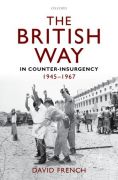 The british way in counter-insurgency, 1945-1967