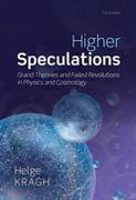 Higher speculations: grand theories and failed revolutions in physics and cosmology