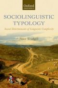 Sociolinguistic typology: social determinants of linguistic complexity