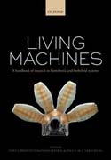 Living machines: a handbook of research in biomimetics and biohybrid systems