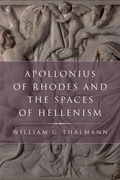 Apollonius of rhodes and the spaces of hellenism