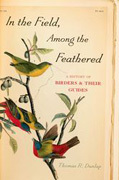 In the field, among the feathered: a history of birders and their guides