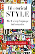 Rhetorical style: the uses of language in persuasion