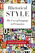 Rhetorical style: the uses of language in persuasion