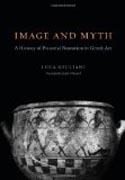 Image and Myth - A History of Pictorial Narration in Greek Art