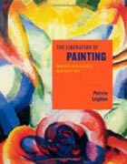 The Liberation of Painting - Modernism and Anarchism in Avant-Guerre Paris