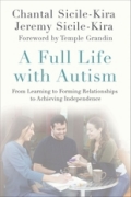 A full life with autism: from learning to forming relationships to achieving independence