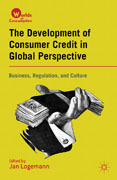 The development of consumer credit in global perspective: business, regulation, and culture