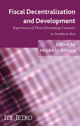 Fiscal decentralization and development: experiences of three developing countries in Southeast Asia