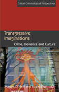 Transgressive imaginations: crime, deviance and culture