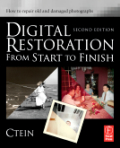 Digital restoration from start to finish: how to repair old and damaged photographs