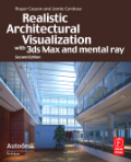 Realistic architectural visualization with 3ds Max and mental ray