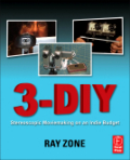 3-DIY: stereoscopic moviemaking on an indie budget