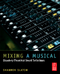 Mixing a musical: Broadway theatrical sound techniques