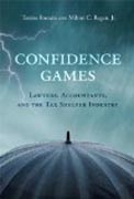 Confidence Games - Lawyers, Accountants, and the Tax Shelter Industry