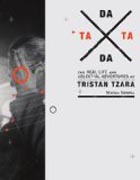 TaTa Dada - The Real Life and Celestial Adventures of Tristan Tzara