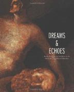 Dreams and Echoes - Drawings and Sculpture in the David and Celia Hilliard Collection