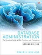 Database administration: the complete guide to DBA practices and procedures