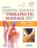 Mosby's essential sciences for therapeutic massage: anatomy, physiology, biomechanics and pathology