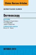 Dermoscopy, an Issue of Dermatologic Clinics