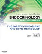 Endocrinology Adult and Pediatric: The Parathyroid Gland and Bone Metabolism